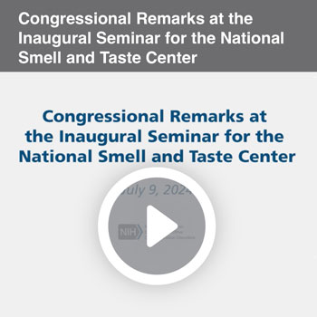 Congressional Remarks at the Inaugural Seminar for the National Smell and Taste Center, July 9, 2024